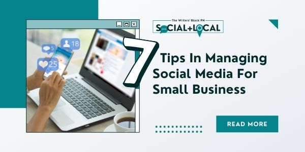 7 Tips In Managing Social Media For Small Business – The Writers' Block PH