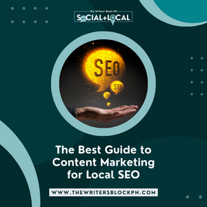 The Best Guide to Content Marketing for Local SEO – The Writers' Block PH