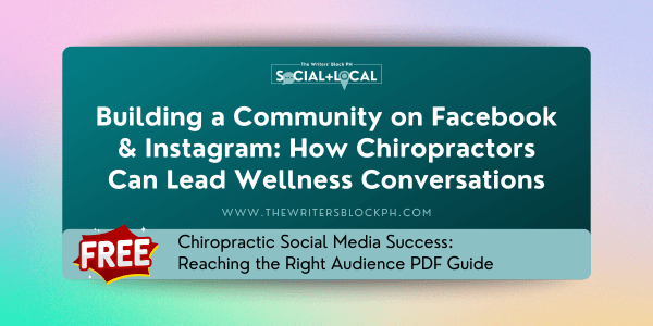 Building a Community on Facebook & Instagram: How Chiropractors Can Lead Wellness&nbsp;Conversations