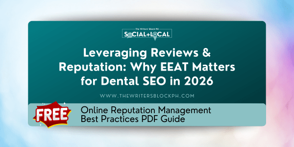 Leveraging Reviews & Reputation: Why EEAT Matters for Dental SEO in&nbsp;2026