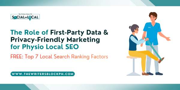 The Role of First-Party Data & Privacy-Friendly Marketing for Physio Local&nbsp;SEO